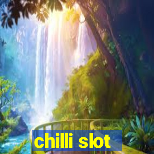 chilli slot