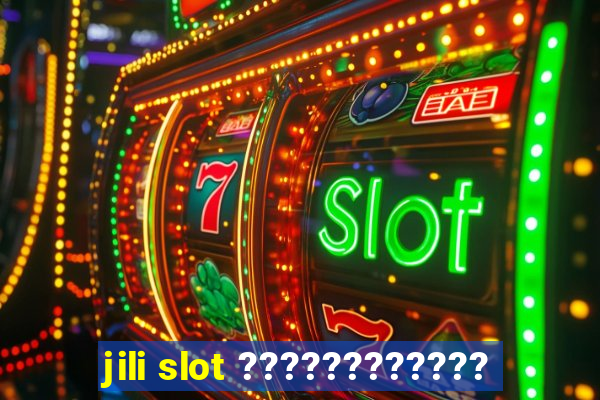 jili slot ????????????