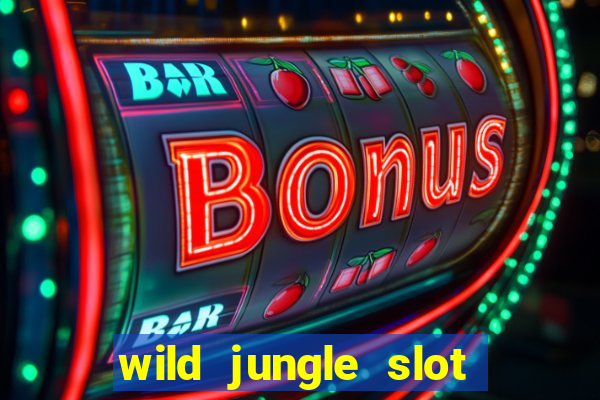 wild jungle slot free play