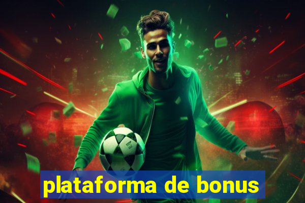 plataforma de bonus