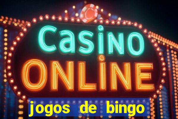 jogos de bingo online valendo dinheiro