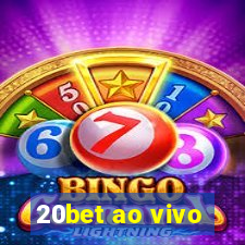 20bet ao vivo