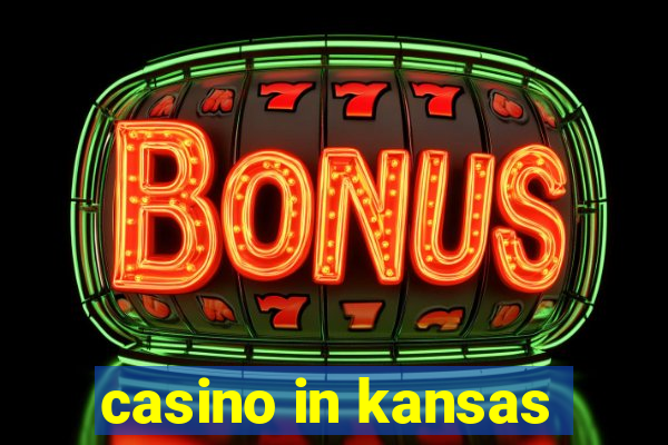 casino in kansas