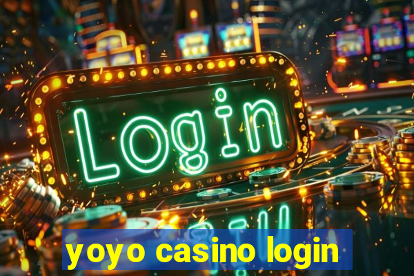 yoyo casino login