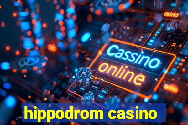 hippodrom casino