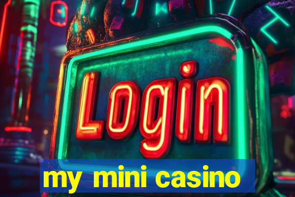 my mini casino