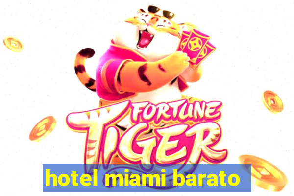 hotel miami barato