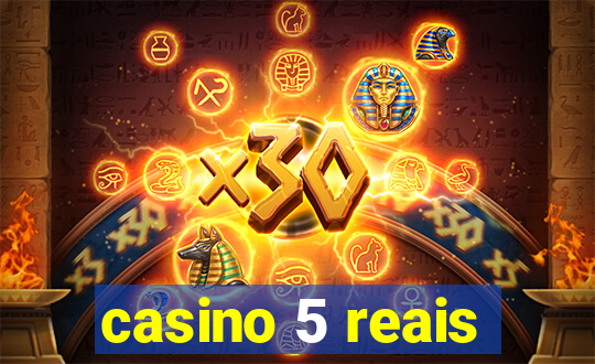 casino 5 reais