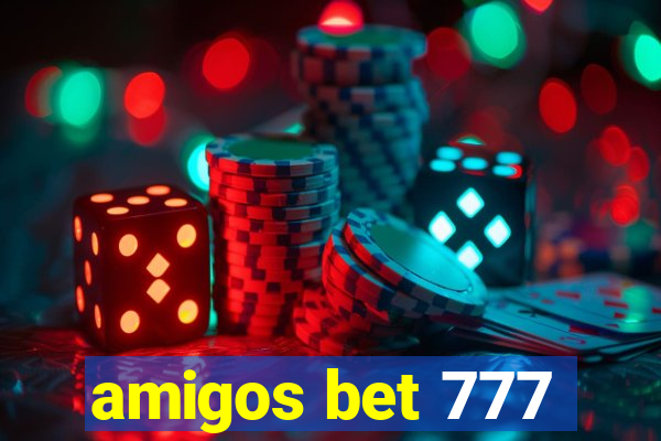 amigos bet 777