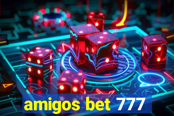 amigos bet 777