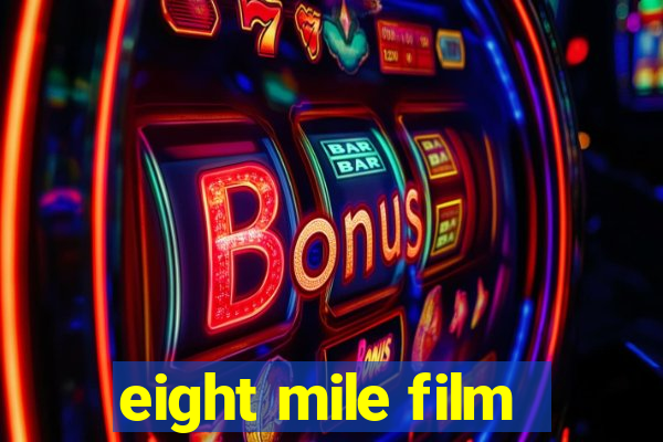 eight mile film