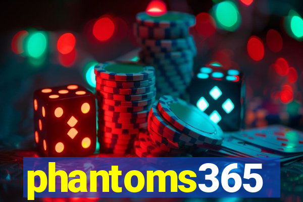 phantoms365