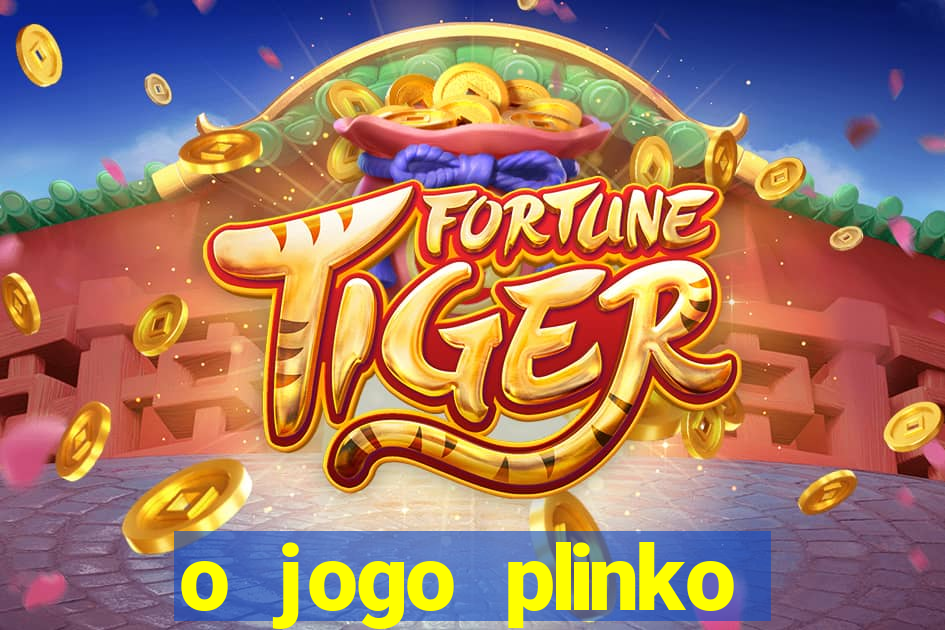 o jogo plinko winner paga mesmo