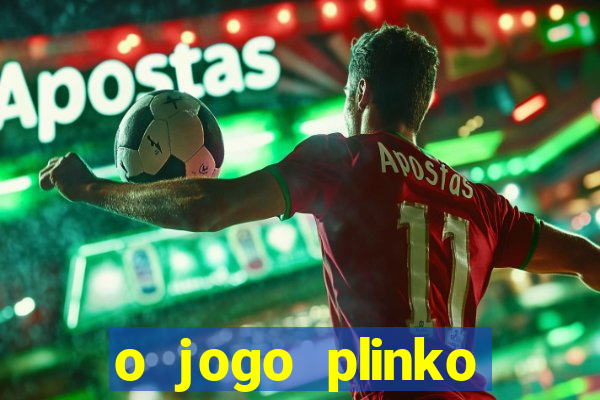 o jogo plinko winner paga mesmo