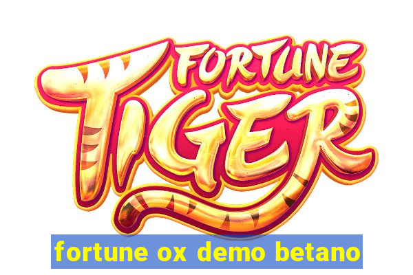 fortune ox demo betano