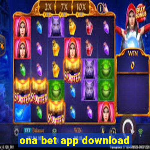 ona bet app download