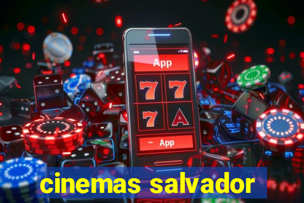 cinemas salvador