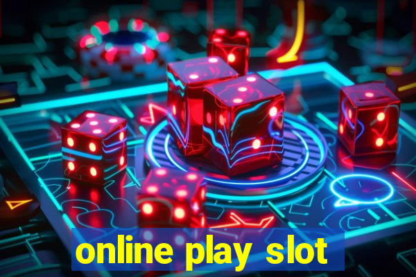 online play slot