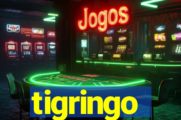 tigringo