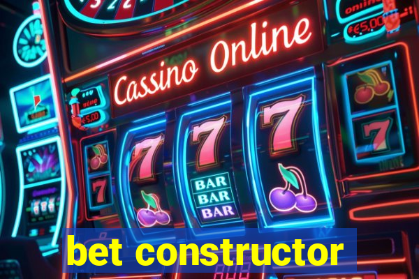 bet constructor