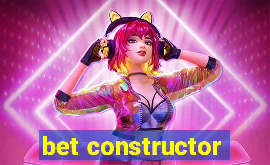 bet constructor