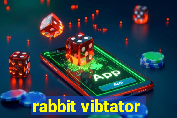 rabbit vibtator