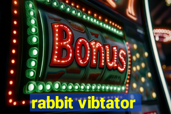 rabbit vibtator