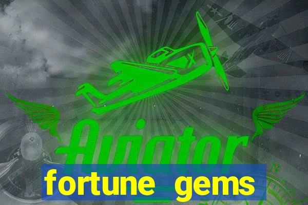 fortune gems horário pagante