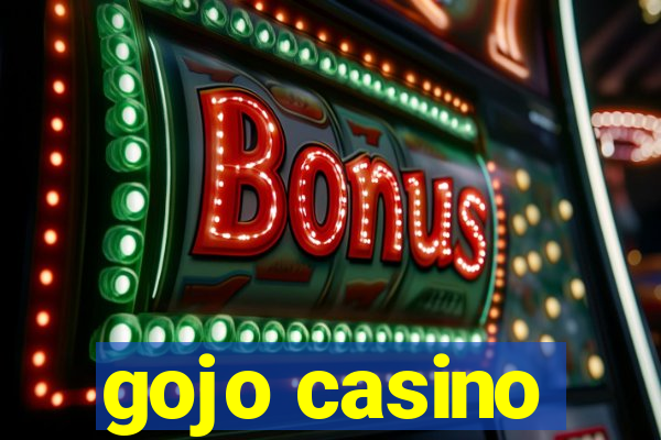 gojo casino