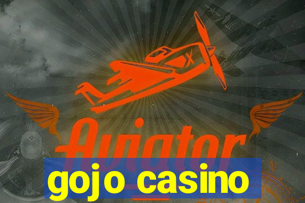 gojo casino