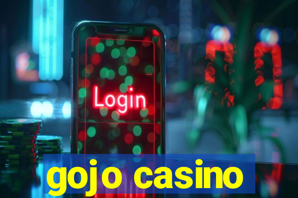 gojo casino