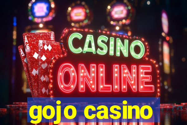 gojo casino