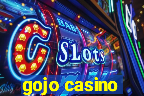 gojo casino