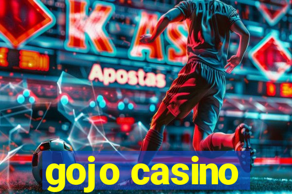 gojo casino