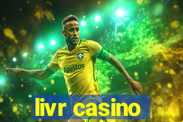 livr casino