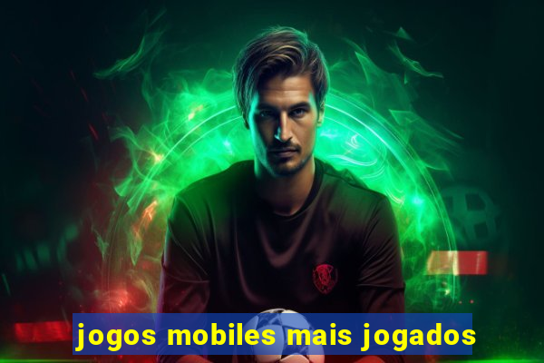 jogos mobiles mais jogados