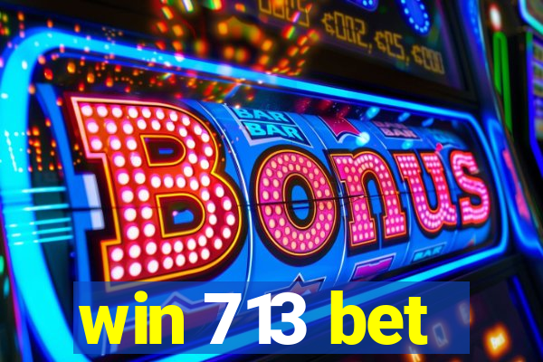 win 713 bet