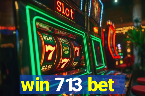 win 713 bet