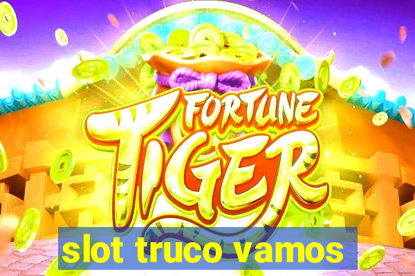 slot truco vamos