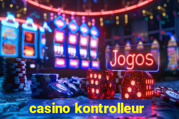 casino kontrolleur