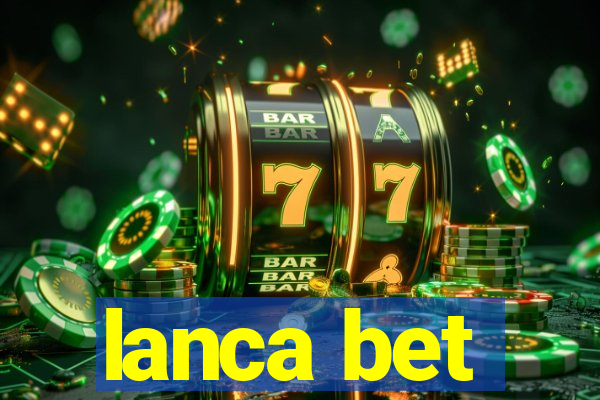 lanca bet