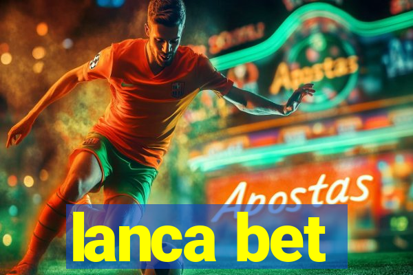 lanca bet