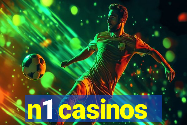 n1 casinos