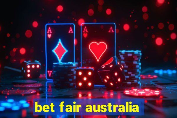 bet fair australia