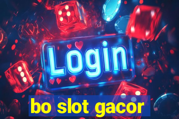 bo slot gacor