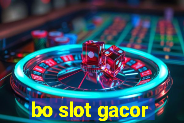 bo slot gacor