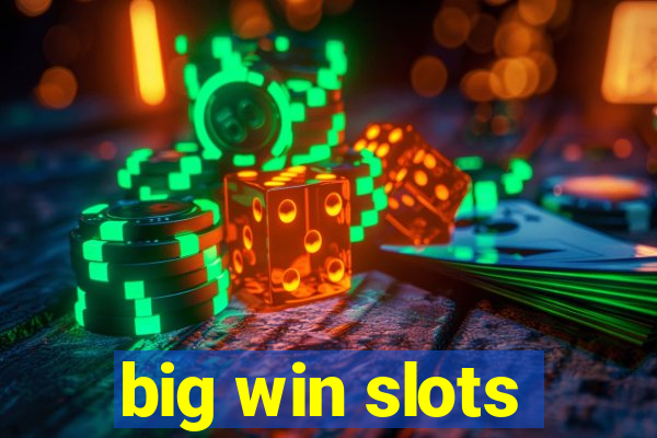 big win slots