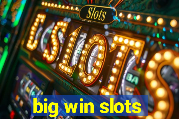 big win slots