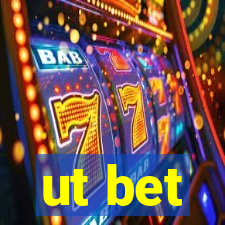 ut bet