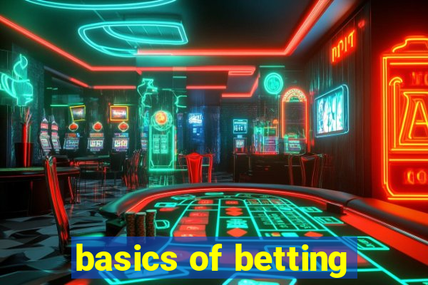 basics of betting